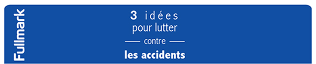 3 idées pour lutter contre les accidents