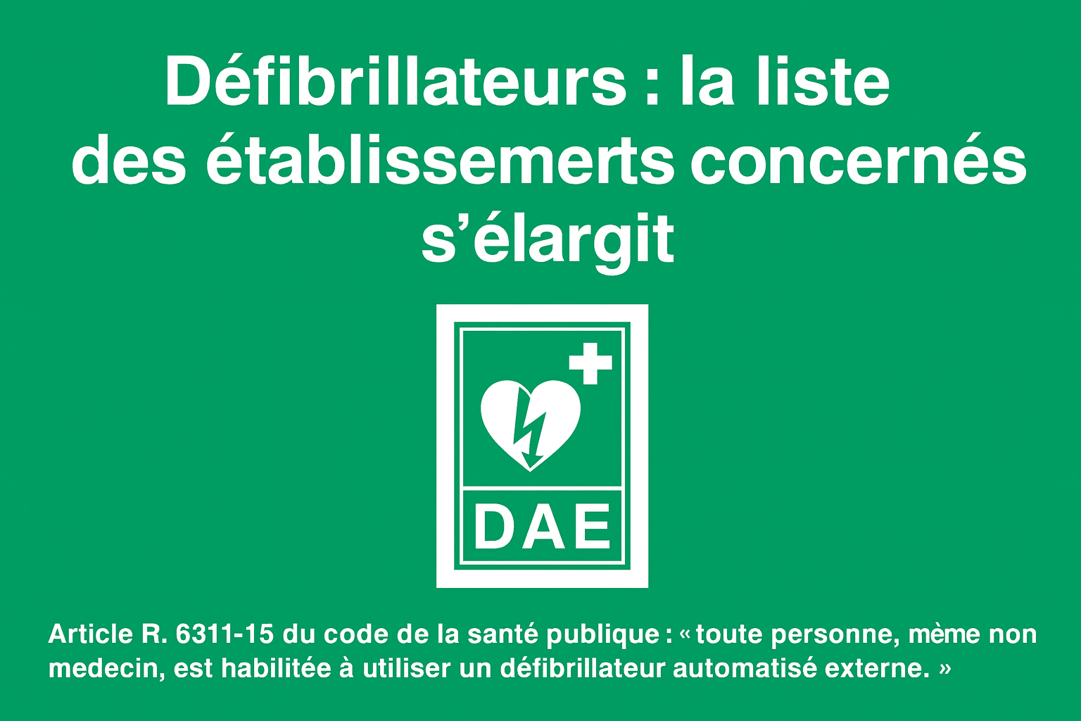 Défibrillateurs : la liste des établissements devant s’équiper s'élargie