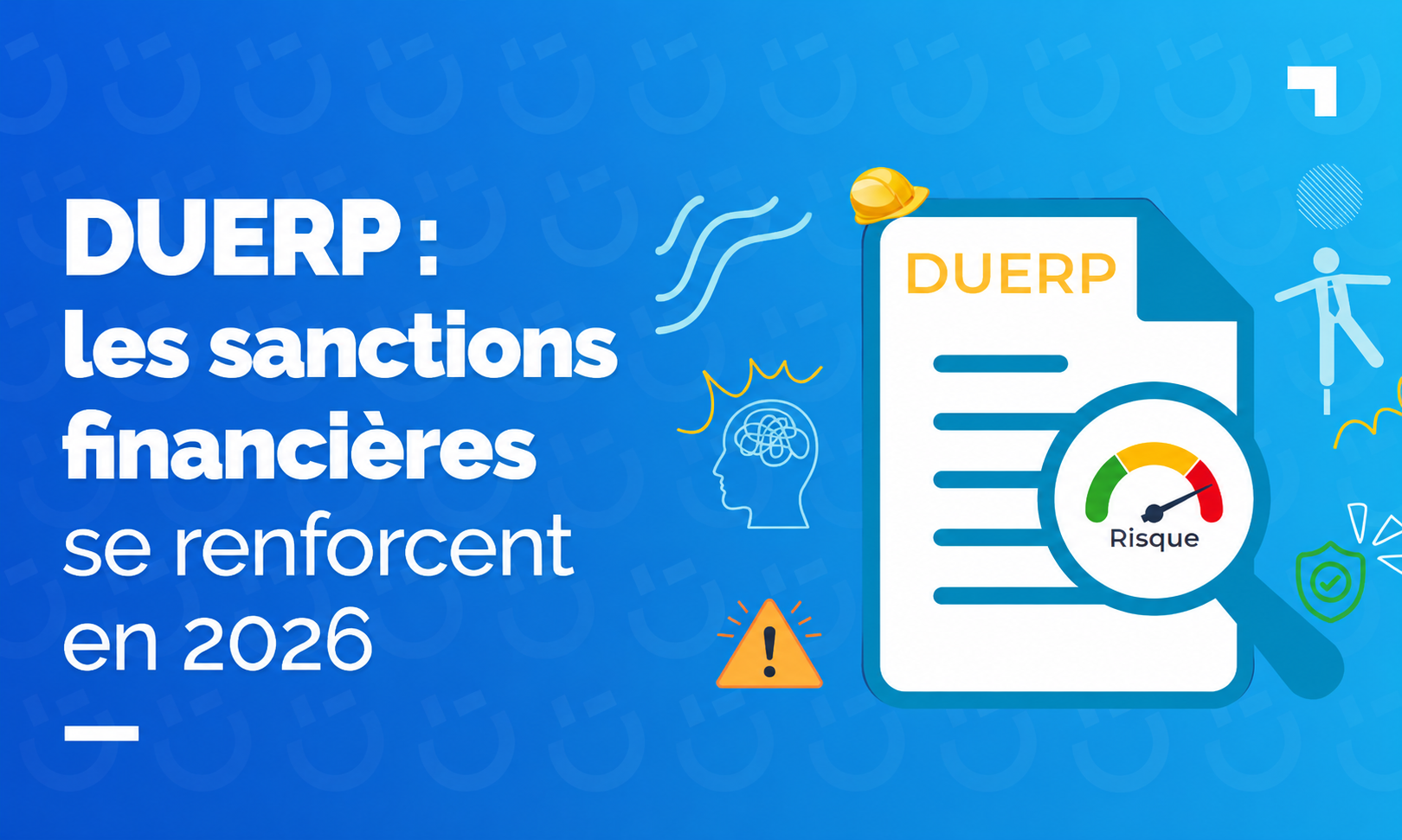 DUERP : les sanctions financières se renforcent en 2026