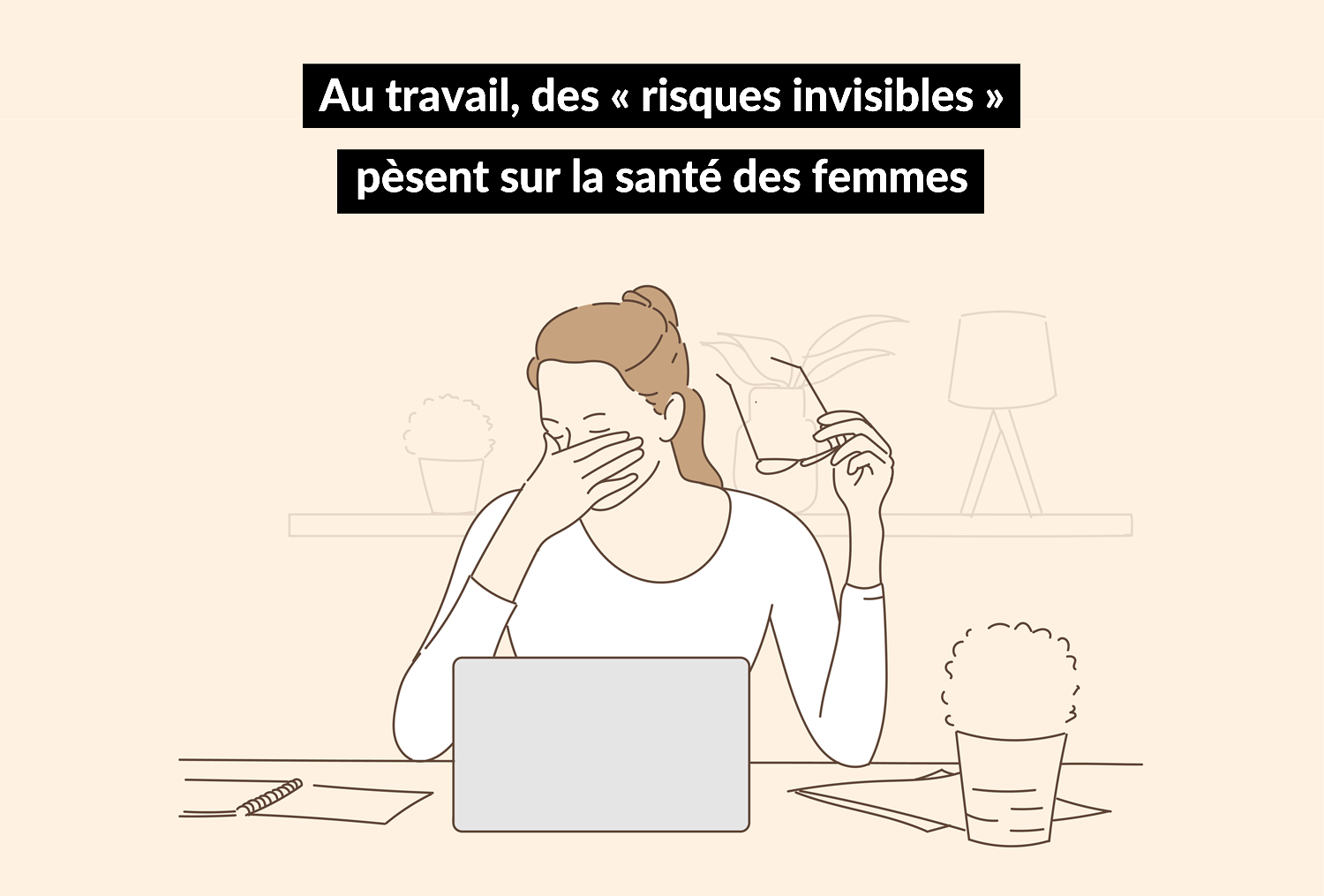 Au travail, des « risques invisibles » pèsent sur la santé des femmes